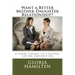 Want a Better Mother-Daughter Relationship?: A Short Course to a Deeper, Loving Connection