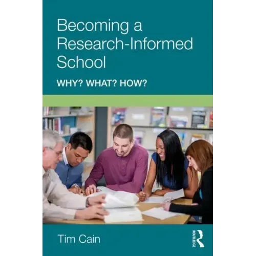 Becoming a Research-Informed School: Why? What? How?