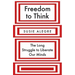 Freedom to Think: The Long Struggle to Liberate Our Minds