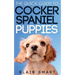 The Quick Guide to Cocker Spaniel Puppies
