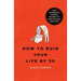 How to Ruin Your Life by 30: Nine Surprisingly Everyday Mistakes You Might Be Making Right Now