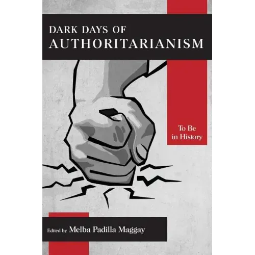 Dark Days of Authoritarianism: To Be in History