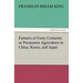 Farmers of Forty Centuries or Permanent Agriculture in China, Korea, and Japan