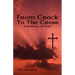 From Crack To The Cross: A Journey of Hope