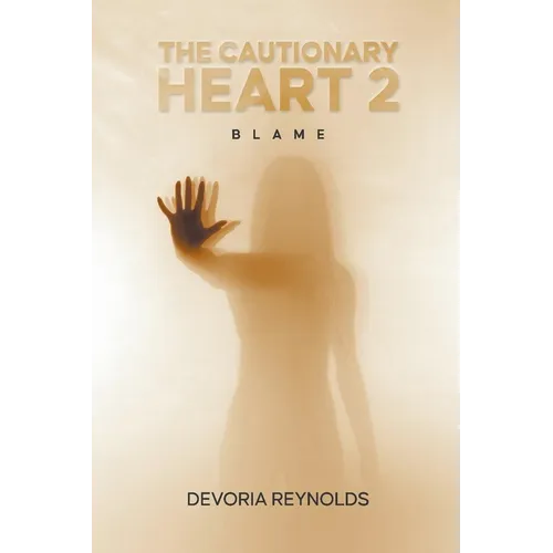 The Cautionary Heart 2: Blame