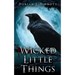 Wicked Little Things