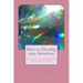 How to Develop your Intuition: Secrets to Unlocking your Intuition