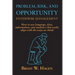 Problem, RIsk, and Opportunity Enterprise Management: How to use language, data, information, and analytics that easily align with the ways we think
