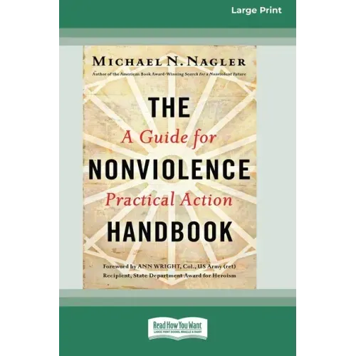 The Nonviolence Handbook: A Guide for Practical Action [Standard Large Print 16 Pt Edition]