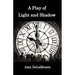 A Play of Light and Shadow