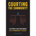 Courting the Community: Legitimacy and Punishment in a Community Court