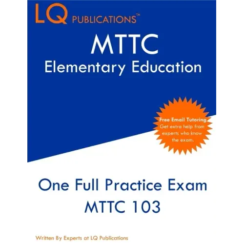 MTTC Elementary Education: One Full Practice Exam - 2020 Exam Questions - Free Online Tutoring