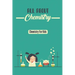 All About Chemistry: Chemistry For Kids