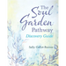 The Soul Garden Pathway: Discovery Guide