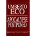 Apocalypse Postponed: Essays by Umberto Eco