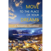 Move to the Place of Your Dreams: A Relocation Handbook