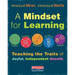 A Mindset for Learning: Teaching the Traits of Joyful, Independent Growth