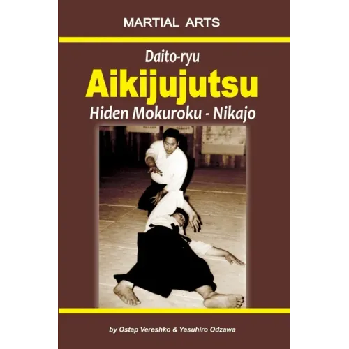 Daito-ryu Aikijujutsu: Hiden Mokuroku - Nikajo