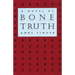 Bone Truth
