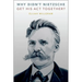 Why Didn't Nietzsche Get His ACT Together?