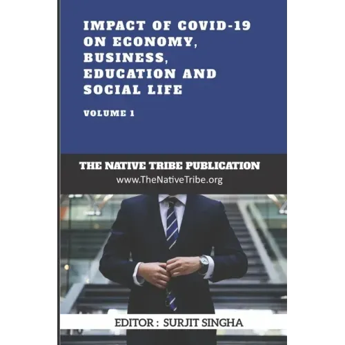 Impact of COVID-19 on Economy, Business, Education and Social Life