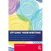 Styling Your Writing: Mixing and Matching Academic Writing Techniques to Create Something Uniquely You