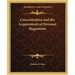 Concentration and the Acquirement of Personal Magnetism