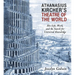 Athanasius Kircher's Theatre of the World: His Life, Work, and the Search for Universal Knowledge