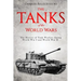 The Tanks of the World Wars: The History of Tank Warfare during World War I and World War II