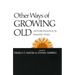 Other Ways of Growing Old: Anthropological Perspectives