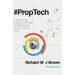 #proptech: A Guide to How Property Technology Is Changing How We Live, Work and Invest