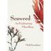 Seaweed, an Enchanting Miscellany