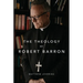 The Theology of Robert Barron