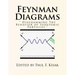 Feynman Diagrams: " Diagramming The Behavior of Subatomic Particles "