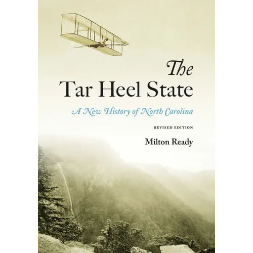 The Tar Heel State: A New History of North Carolina
