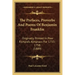 The Prefaces, Proverbs And Poems Of Benjamin Franklin: Originally Printed In Poor Richard's Almanacs For 1733-1758 (1889)