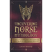 Uncovering Norse Mythology: A Guide Into Norse Gods and Goddesses, Viking Warriors and Magical Creatures