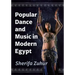 Popular Dance and Music in Modern Egypt