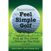 Experience the Feel of Simple Golf: Making Percy Boomer's "Putt as You Drive"/"Drive as You Putt" Come Alive