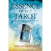 Essence of the Tarot: Modern Reflections on Ancient Wisdom