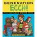 Generation Ecch: A Brutal Feel-Up Session with Today's Sex-Crazed Adolescent Populace ( )
