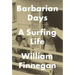 Barbarian Days: A Surfing Life