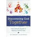 Discovering God Together: The Catholic Guide to Raising Faithful Kids