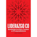 Liderazgo Co: Aprendizajes de éxitos y fracasos en 20 emprendimientos