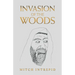 Invasion of the Woods