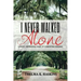 I Never Walked Alone