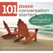 101 More Conversation Starters for Couples