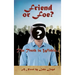 Friend or Foe?- The Truth Is Within...