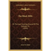 The Black Hills: Or the Last Hunting Ground of the Dakotas V1 (1899)
