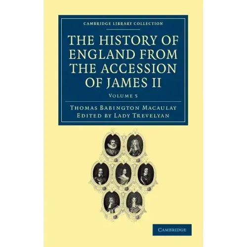 The History of England from the Accession of James II - Volume 5